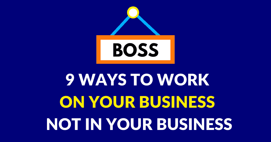 9-ways-to-work-on-your-business-not-in-your-business-charelle-griffith